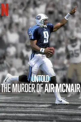 【纪录片】体坛秘史：传奇四分卫命案Untold：TheMurderofAirMcNair(2024)【1080】【中英字幕】-电影资源论坛-交流广场-优选资源网_1