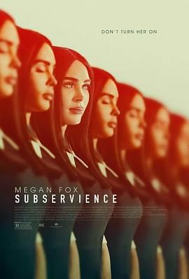 【电影】屈从Subservience[2024][美国科幻惊悚][梅根·福克斯]英语中字-电影资源论坛-交流广场-优选资源网_1